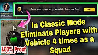 In Classic Mode Eliminate Players with Vehicle 4 times as a Squad