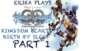 The Adventure Begins!! || Kingdom Hearts: Birth By Sleep || Part 1