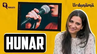 Hunar is the Art of Turning Potential into Reality | Urdunama Podcast | The Quint