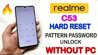 Realme C53 Hard Reset✅ / Realme RMX3762 Pattern Unlock / Realme C53 Password Forgot Without PC