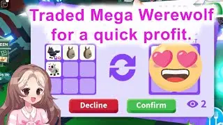 Traded Mega Werewolf for a nice win trade in Adopt Me