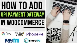 How to Add UPI Payment Gateway in WooCommerce | Google Pay | UPI QR code in WooCommerce