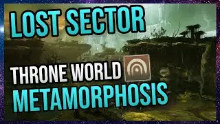 Destiny 2 Beginner's Guide | Lost Sector Metamorphisis Throne World