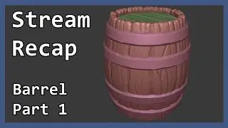 Barrel Stream Recap Part 1