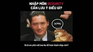 [SHORT] NHẬP MÔN SECURITY CẦN LƯU Ý ĐIỀU GÌ #shorts