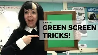 Green Screen Tricks