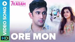 Ore Mon - Video Song | 7 Kadam | Shreya Ghoshal | Raajiv Mitra | Amitabh | Amit Sadh | Deeksha Seth