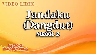 Meggi Z - Jandaku Dangdut (Official Video Lirik)