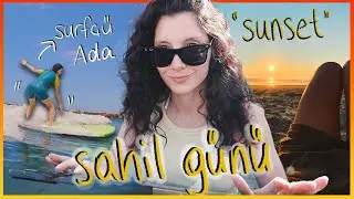 Surf Yeteneklerim, Çıplaklar Plajı & Gün Batımı | BİZİMLE BİR SAHİL GÜNÜ