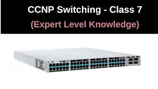 Class 7 |  MLAG  (Multi Chassis Etherchannel) | CCNP Switching |  Real Life Networking Skills