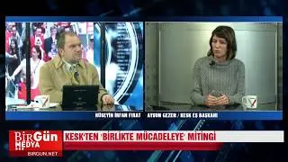 Çalışma Yaşamı #12 - KESKten Birlikte Mücadeleye mitingi