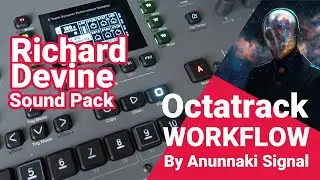 Octatrack Workflow with richard devine Voltage Aesthetic sound pack!