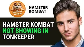 HOW TO FIX HAMSTER KOMBAT NOT SHOWING IN TONKEEPER 2024