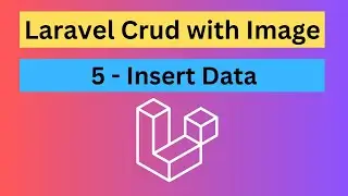 Laravel CRUD with Image & Resource Controller -  5. Insert Data