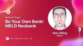 Be Your Own Bank: Ken Olling, MELD I Avalanche Summit II