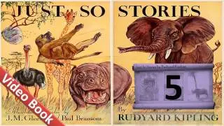 05 - Just So Stories by Rudyard Kipling - The Elephants Child