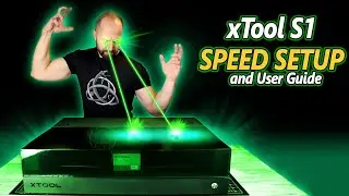 xTool S1 Essentials To Setup, Software, and Use