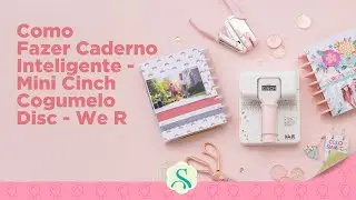 Como Fazer Caderno Inteligente - Mini Cinch Cogumelo Disc - We R