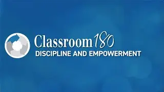 Classroom180 Discipline and Empowerment