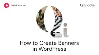 How To Create a Banner Using Qi Blocks for Gutenberg in WordPress