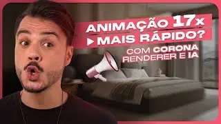 ECONOMIZE TEMPO EM ANIMAÇÕES COM O CORONA RENDERER! ATÉ 17x MAIS RÁPIDO! | TUTORIAL