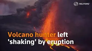 Volcano hunter left shaking by La Palma eruption