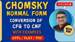 CHOMSKY NORMAL FORM (CNF) & CONVERSION OF CFG TO CNF IN AUTOMATA THEORY || CFG TO CNF || TOC