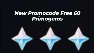 Genshin Impact | New Promocode Free 60 Primogems