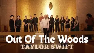 "Out Of The Woods" (Taylor Swift) - Nocturnal A Cappella