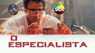 Chamadas O Especialista (Globo/SBT) (1997-2013)