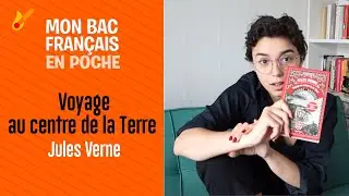 Mon bac français en poche - Voyage au centre de la Terre de Jules Verne