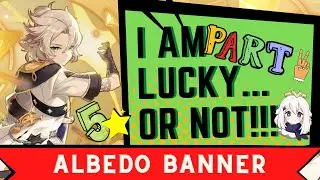 Albedo Banner Summons PART II! Who's it gonna be? Albedo c1?