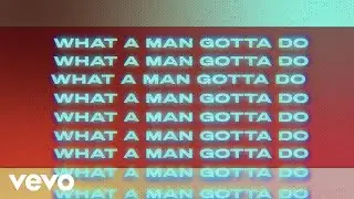 Jonas Brothers - What A Man Gotta Do (Official Lyric Video)