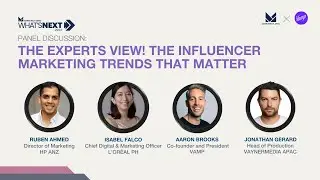 What's NEXT 2023: The Influencer Marketing Trends That Really Matter | Panel Discussion