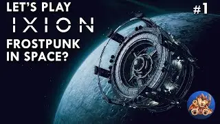 IXION Lets Play - Frostpunk in Space? - Game Prologue Part 1 - EP1