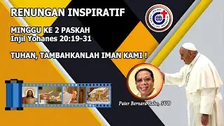 Tuhan, Tambahkanlah Iman Kami - Renungan Inspiratif Minggu Kedua Masa Paskah, 7 April 2024.