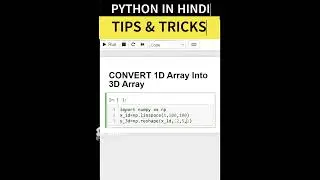 PYTHON  CONVERT  1D NUMPY ARRAY INTO 3D  NUMPY PYTHON 