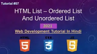 HTML Tutorial - HTML List – Ordered List And Unordered List || Web Development Tutorial #07