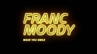 Franc Moody - Make You Smile (Official Audio)