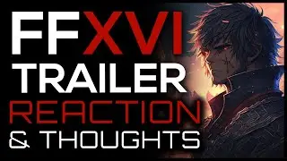 FFXVI New Footage Analysis & Commentary