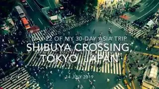 TOKYO JAPAN | Shibuya Crossing 2019 | 渋谷スクランブル交差点