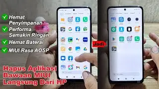 Cara Menghapus Aplikasi Bawaan MIUI Langsung dari HP, Performa lebih Lancar, Baterai Lebih Awet