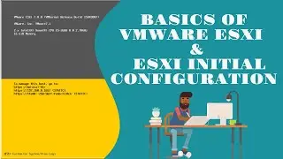 Basics of VMware ESXi and ESXi Initial Configuration | VMware Beginners Tutorial