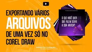 COMO EXPORTAR VÁRIAS PÁGINAS, FOTOS, IMAGENS OU ARQUIVOS NO COREL DRAW | COREL DRAW 2021 |