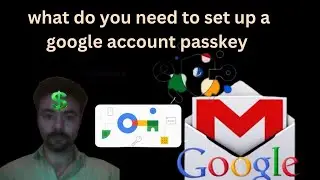 what do you need to set up a google account passkey