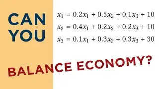 Input-Output Model in Economics MADE EASY | Linear Algebra APPLICATIONS