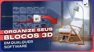 COMO ORGANIZAR SUA BIBLIOTECA DE BLOCOS 3D PARA ARQUITETURA - O MÉTODO MAIS EFICIENTE