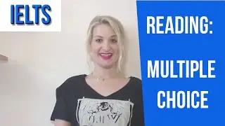 IELTS Reading: TIPS for Multiple Choice tasks-english video