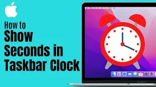 How to Show Seconds in Taskbar Clock on Mac (HH MM to HH MM SS)