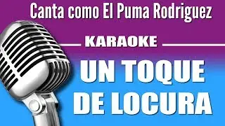 El Puma Rodriguez  - Un Toque de Locura - Karaoke Vision